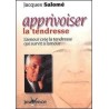 Apprivoiser la tendresse 